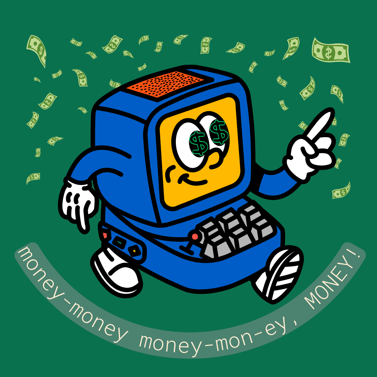 Money-money, money-money, MONEY!